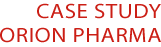 Case Study: Orion Pharma