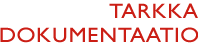 Tarkka dokumentaatio
