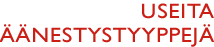 Useita &auml;&auml;nestystyyppej&auml;
